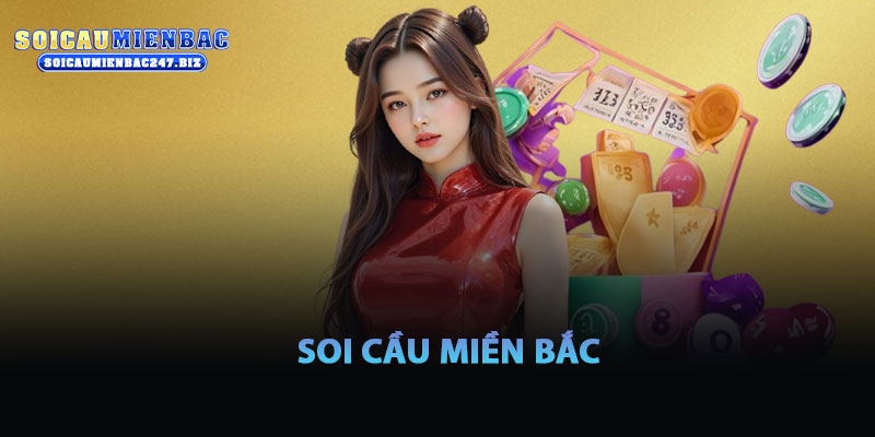 soi cầu miền bắc