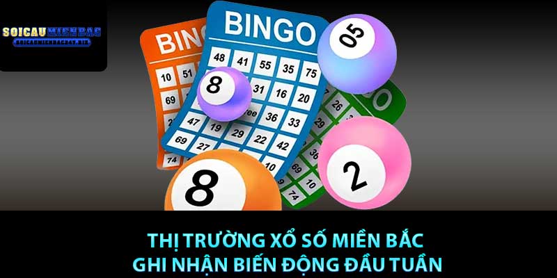 Thị trường xổ số miền Bắc ghi nhận biến động đầu tuần