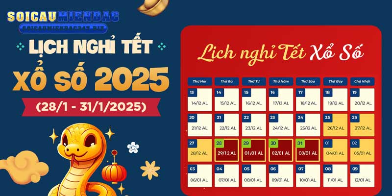 Lịch nghỉ Tết Nguyên Đán của xổ số miền Bắc năm 2025 chính thức
