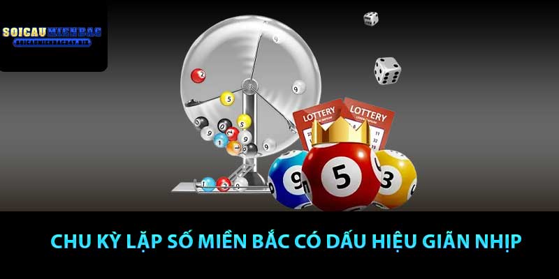 Chu kỳ lặp số miền Bắc có dấu hiệu giãn nhịp